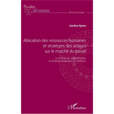 Allocation des ressources humaines et stratégies des acteurs sur le marché du travail