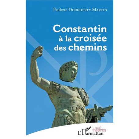 Constantin à la croisée des chemins