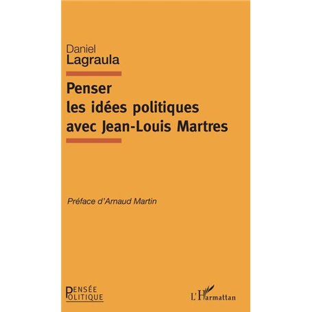 Penser les idées politiques avec Jean-Louis Martres