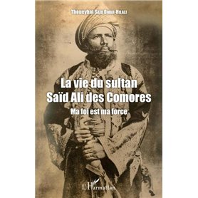 La vie du sultan Saïd Ali des Comores