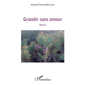 Grandir sans amour