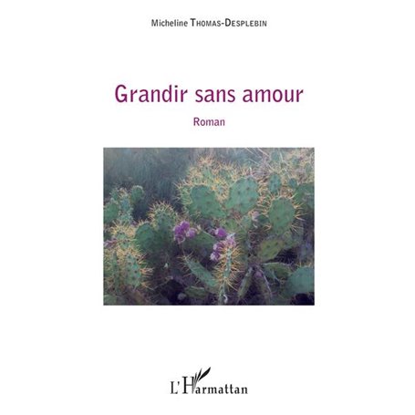 Grandir sans amour