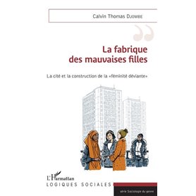 La fabrique des mauvaises filles