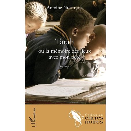 Tarah ou la mémoire des lieux avec mon père