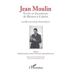 Jean Moulin, Écrits et documents de Béziers à Caluire