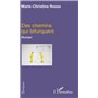 Des chemins qui bifurquent