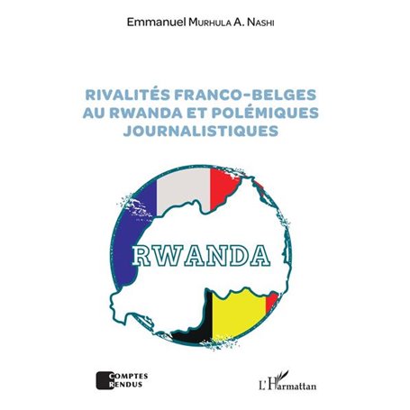 Rivalités franco-belges au Rwanda et polémiques journalistiques