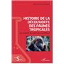 Histoire de la découverte des faunes tropicales