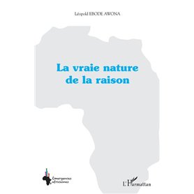 La vraie nature de la raison