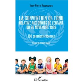 La convention de l'ONU relative aux droits de l'enfant du 20 novembre 1989