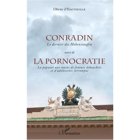 Conradin suivi de La pornocratie.