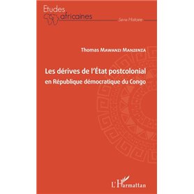 Les dérives de l'Etat postcolonial en République démocratique du Congo