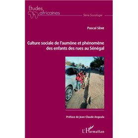 Culture sociale de l'aumône et phénomène des enfants des rues au Sénégal