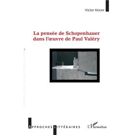 La pensée de Schopenhauer dans l'oeuvre de Paul Valéry