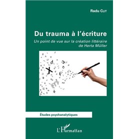 Du trauma à l'écriture