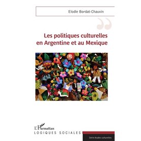 Les politiques culturelles en Argentine et au Mexique