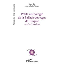 PETITE ANTHOLOGIE DE LA BALADE DES AGES DE TURQUIE