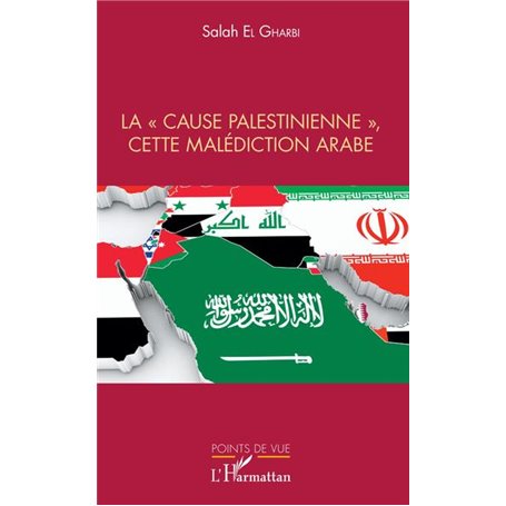 La "cause palestinienne", cette malédiction arabe