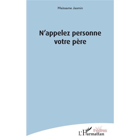 N'appelez personne votre père