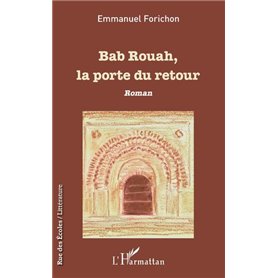 Bab Rouah, la porte du retour