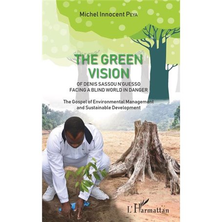 The green vision of Denis Sassou N'Guesso facing a blind world in danger