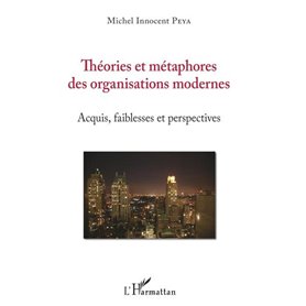 Théories et métaphores des organisations modernes