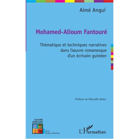 Mohamed-Alioum Fantouré thématique et techniques narratives dans l'oeuvre romanesque d'un écrivain guinéen