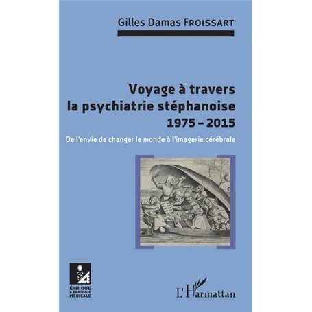 Voyage à travers la psychiatrie stéphanoise 1975-2015