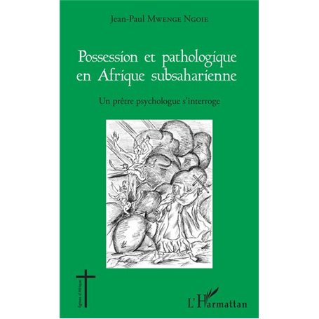 Possession et pathologique en Afrique subsaharienne