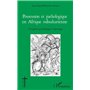 Possession et pathologique en Afrique subsaharienne