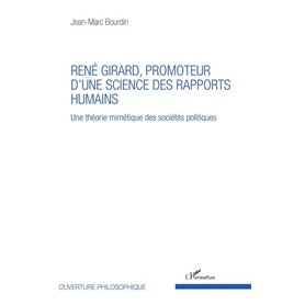 René Girard, promoteur d'une science des rapports humains