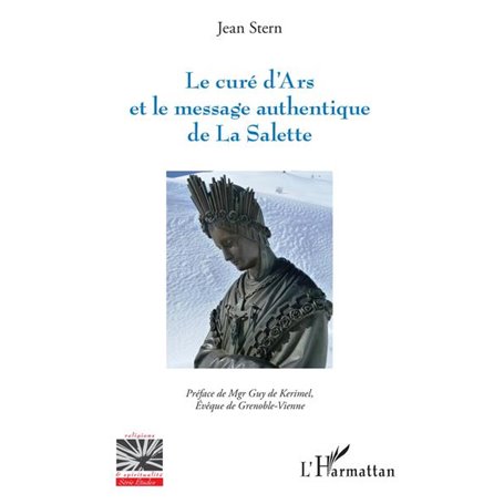 Le curé d'Ars et le message authentique de La Salette