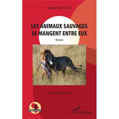 Les animaux sauvages se mangent entre eux