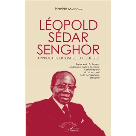 Léopold Sédar Senghor Approches littéraire et politique