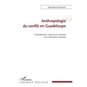 Anthropologie du conflit en Guadeloupe