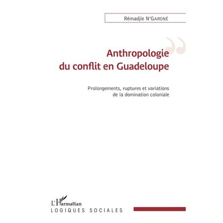 Anthropologie du conflit en Guadeloupe