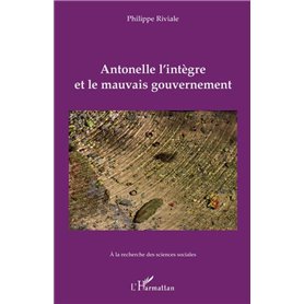Antonelle l'intègre et le mauvais gouvernement