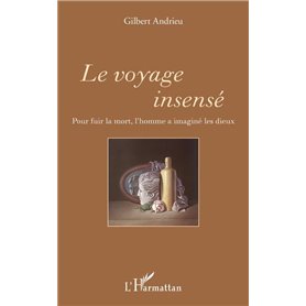 Le voyage insensé