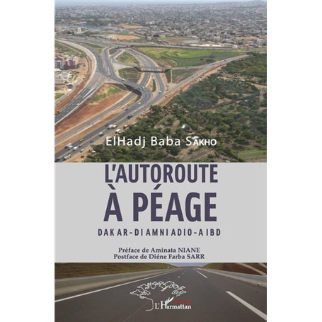 L'autoroute à péage Dakar - Diamniadio - Aibd