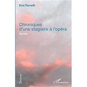 Chroniques d'une stagiaire à l'opéra