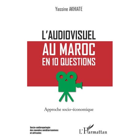 L'audiovisuel au Maroc en 10 questions