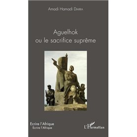 Aguelhok ou le sacrifice suprême