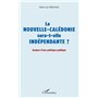 La Nouvelle-Calédonie sera-t-elle indépendante ?