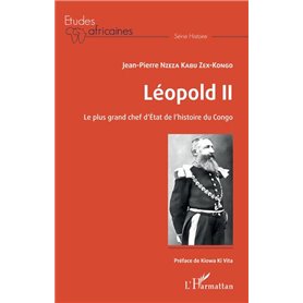 Léopold II Le plus grand chef d'Etat de l'histoire du Congo