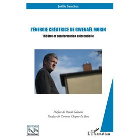 L'énergie créatrice de Gwenaël Morin