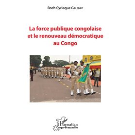 La force publique congolaise et le renouveau démocratique au Congo