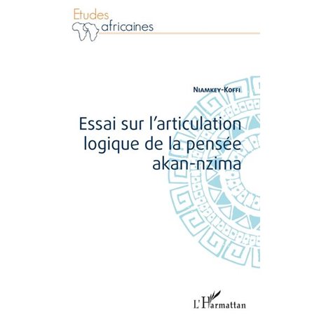 Essai sur l'articulation logique de la pensée akan-nzima