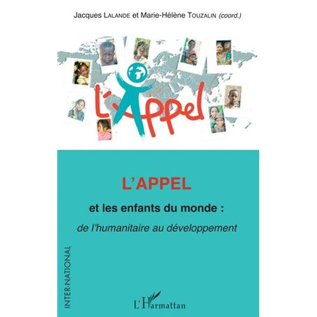 L'Appel et les enfants du monde : de l'humanitaire au développement