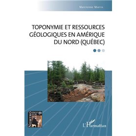 Toponymie et ressources géologiques en Amérique du Nord (Québec)