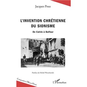 L'invention chrétienne du sionisme